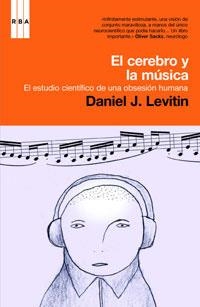 TU CEREBRO Y LA MUSICA. EL ESTUDIO CIENTIFICO DE UNA OBSESIO | 9788498673364 | LEVITIN, DANIEL J. | Llibreria Drac - Librería de Olot | Comprar libros en catalán y castellano online