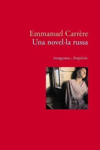 NOVEL·LA RUSA, UNA | 9788497872812 | CARRERE, EMMANUEL | Llibreria Drac - Librería de Olot | Comprar libros en catalán y castellano online