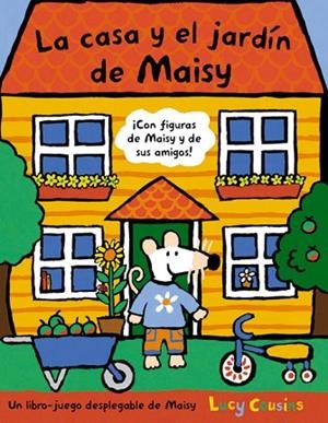 CASA Y EL JARDIN DE MAISY, LA | 9788498671735 | COUSINS, LUCY | Llibreria Drac - Librería de Olot | Comprar libros en catalán y castellano online