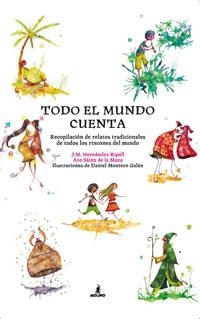 TODO EL MUNDO CUENTA | 9788498673111 | HERNANDEZ, J.M.; MONTERO, D.(IL) | Llibreria Drac - Llibreria d'Olot | Comprar llibres en català i castellà online