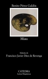 MIAU | 9788437618050 | PEREZ GALDOS, BENITO | Llibreria Drac - Llibreria d'Olot | Comprar llibres en català i castellà online