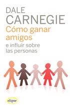 COMO GANAR AMIGOS E INFLUIR SOBRE LAS PERSONAS | 9788493664923 | CARNEGIE, DALE | Llibreria Drac - Librería de Olot | Comprar libros en catalán y castellano online