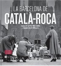 BARCELONA DE CATALA-ROCA, LA | 9788498673449 | RUIZ ZAFON, CARLOS; GIRALT-MIRACLE, DANIEL | Llibreria Drac - Librería de Olot | Comprar libros en catalán y castellano online