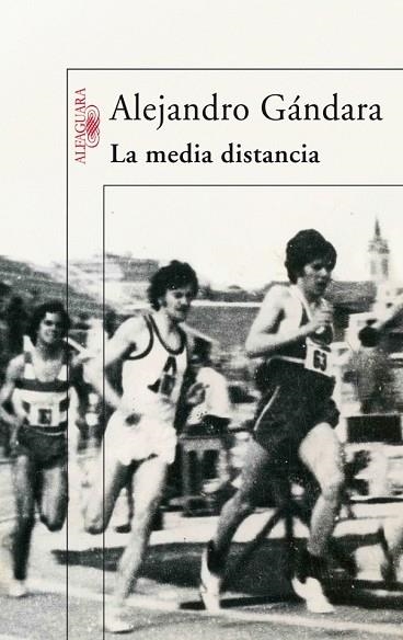 MEDIA DISTANCIA, LA | 9788420474311 | GANDARA, ALEJANDRO | Llibreria Drac - Llibreria d'Olot | Comprar llibres en català i castellà online