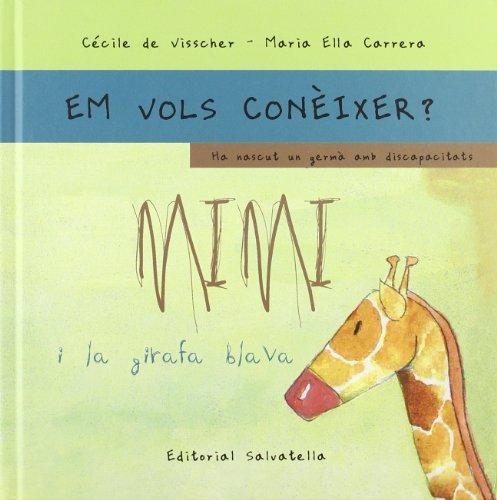 MIMI I LA GIRAFA BLAVA | 9788484124689 | VISSCHER, CECILE DE; CARRERA, MARIA ELLA | Llibreria Drac - Librería de Olot | Comprar libros en catalán y castellano online