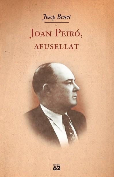JOAN PEIRO, AFUSELLAT | 9788429761504 | BENET, JOSEP | Llibreria Drac - Llibreria d'Olot | Comprar llibres en català i castellà online