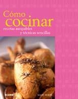 COMO COCINAR. RECETAS ASEQUIBLES Y TECNICAS SENCILLAS | 9788480767774 | BERRY, MARY | Llibreria Drac - Llibreria d'Olot | Comprar llibres en català i castellà online