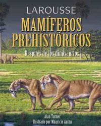 LAROUSSE DE LOS MAMIFEROS PREHISTORICOS | 9788480168694 | TURNER, ALAN | Llibreria Drac - Llibreria d'Olot | Comprar llibres en català i castellà online