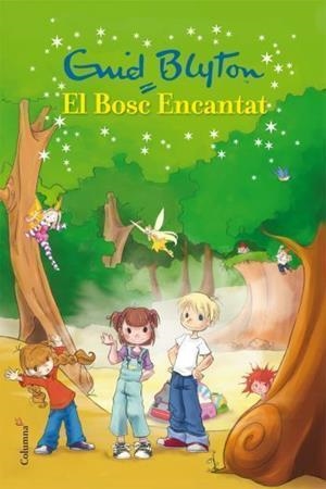 BOSC ENCANTAT, EL | 9788466409599 | BLYTON, ENID | Llibreria Drac - Librería de Olot | Comprar libros en catalán y castellano online