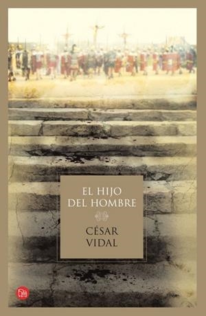 HIJO DEL HOMBRE, EL (TD) | 9788466322225 | VIDAL, CESAR | Llibreria Drac - Librería de Olot | Comprar libros en catalán y castellano online