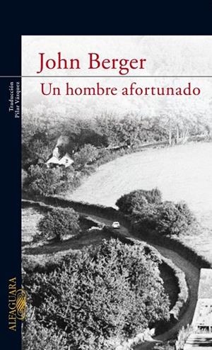 HOMBRE AFORTUNADO, UN | 9788420473499 | BERGER, JOHN | Llibreria Drac - Librería de Olot | Comprar libros en catalán y castellano online