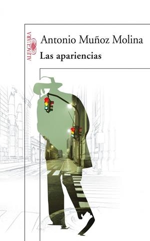 APARIENCIAS, LAS | 9788420473512 | MUÑOZ MOLINA, ANTONIO | Llibreria Drac - Librería de Olot | Comprar libros en catalán y castellano online