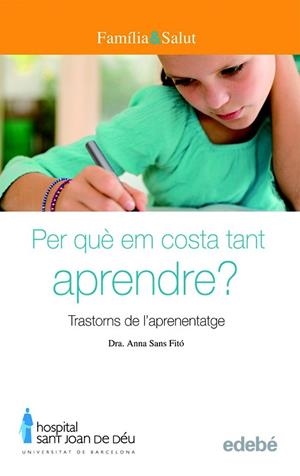 PER QUE EM COSTA TANT D'APRENDRE? TRASTORNS DE L'APRENENTATG | 9788423683048 | SANS, ANNA | Llibreria Drac - Llibreria d'Olot | Comprar llibres en català i castellà online