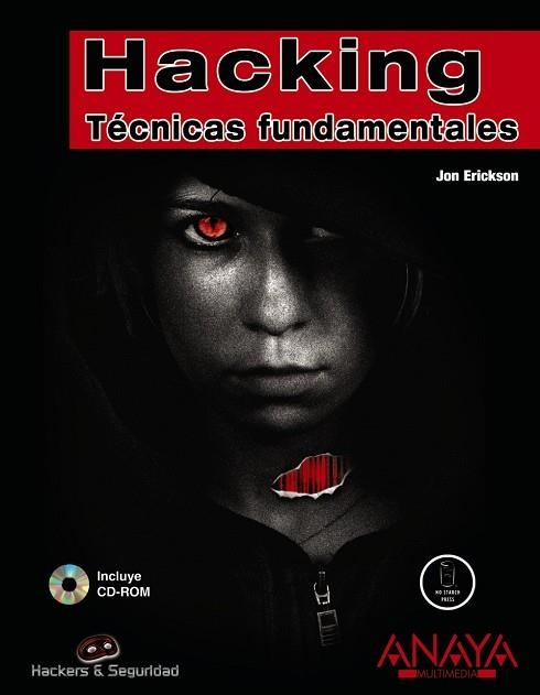 HACKING. TECNICAS FUNDAMENTALES | 9788441524699 | ERICKSON, JON | Llibreria Drac - Llibreria d'Olot | Comprar llibres en català i castellà online