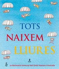 TOTS NAIXEM LLIURES (ALBUM IL.TD) | 9788498672541 | VARIS | Llibreria Drac - Llibreria d'Olot | Comprar llibres en català i castellà online