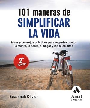 101 MANERAS DE SIMPLIFICAR LA VIDA 2ªED. | 9788497353007 | OLIVIER, SUZANNAH | Llibreria Drac - Llibreria d'Olot | Comprar llibres en català i castellà online