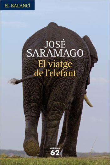VIATGE DE L'ELEFANT, EL | 9788429761771 | SARAMAGO, JOSE | Llibreria Drac - Librería de Olot | Comprar libros en catalán y castellano online