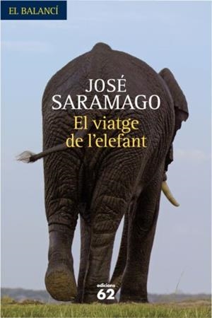 VIATGE DE L'ELEFANT, EL | 9788429761771 | SARAMAGO, JOSE | Llibreria Drac - Librería de Olot | Comprar libros en catalán y castellano online