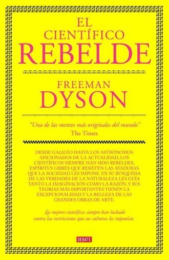 CIENTIFICO REBELDE, EL | 9788483067673 | DYSON, FREEMAN | Llibreria Drac - Librería de Olot | Comprar libros en catalán y castellano online