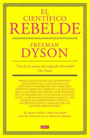CIENTIFICO REBELDE, EL | 9788483067673 | DYSON, FREEMAN | Llibreria Drac - Librería de Olot | Comprar libros en catalán y castellano online