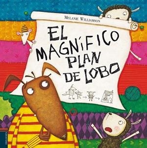MAGNIFICO PLAN DE LOBO, EL | 9788426368379 | WILLIAMSON, MELANIE | Llibreria Drac - Librería de Olot | Comprar libros en catalán y castellano online