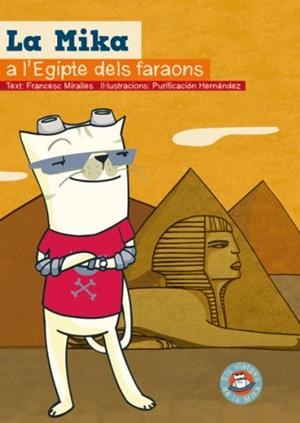 MIKA A L'EGIPTE DELS FARAONS, LA | 9788497873772 | MIRALLES, FRANCESC; HERNANDEZ, PURIFICACION | Llibreria Drac - Librería de Olot | Comprar libros en catalán y castellano online