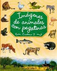 IMAGENES DE ANIMALES CON PEGATINAS 3 | 9788427260337 | Llibreria Drac - Llibreria d'Olot | Comprar llibres en català i castellà online