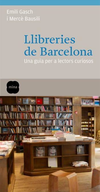 LLIBRERIES DE BARCELONA | 9788466410113 | BAUSILI, MERCE; GASCH, EMILI | Llibreria Drac - Librería de Olot | Comprar libros en catalán y castellano online