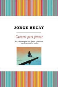 CUENTOS PARA PENSAR | 9788498673517 | BUCAY, JORGE | Llibreria Drac - Librería de Olot | Comprar libros en catalán y castellano online