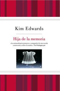 HIJA DE LA MEMORIA | 9788498673500 | EDWARDS, KIM | Llibreria Drac - Librería de Olot | Comprar libros en catalán y castellano online