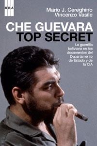 CHE GUEVARA TOP SECRET | 9788498673807 | CEREGHINO, MARIO JOSE; VASILE, VINCENZO | Llibreria Drac - Librería de Olot | Comprar libros en catalán y castellano online
