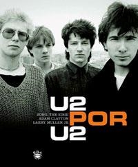 U2 POR U2 | 9788498672961 | BONO; THE EDGE; CLAYTON, ADAM; MULLEN, LARRY | Llibreria Drac - Librería de Olot | Comprar libros en catalán y castellano online