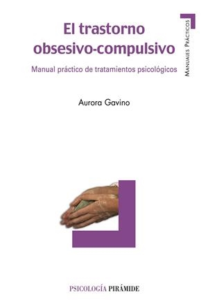 TRASTORNO OBSESIVO-COMPULSIVO, EL | 9788436822267 | GAVINO, AURORA | Llibreria Drac - Librería de Olot | Comprar libros en catalán y castellano online