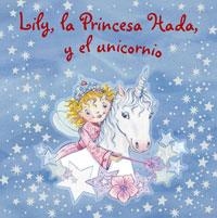 LILY LA PRINCESA HADA Y EL UNICORNIO | 9788421680209 | AA.VV. | Llibreria Drac - Librería de Olot | Comprar libros en catalán y castellano online