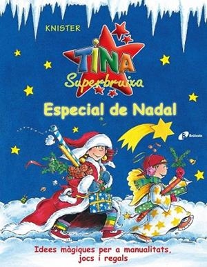 TINA SUPERBRUIXA ESPECIAL DE NADAL | 9788483048450 | KNISTER | Llibreria Drac - Llibreria d'Olot | Comprar llibres en català i castellà online