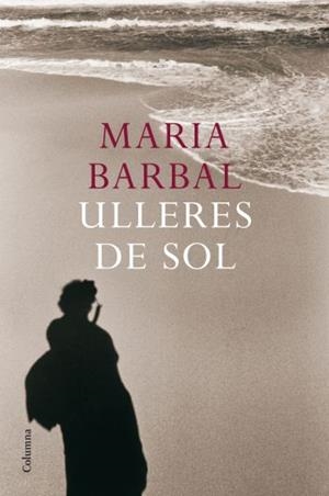 ULLERES DE SOL | 9788466410052 | BARBAL, MARIA | Llibreria Drac - Librería de Olot | Comprar libros en catalán y castellano online