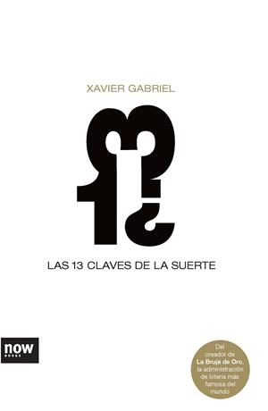 13 CLAVES DE LA SUERTE, LAS | 9788493660246 | GABRIEL, XAVIER | Llibreria Drac - Librería de Olot | Comprar libros en catalán y castellano online