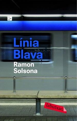 LINIA BLAVA | 9788492549252 | SOLSONA, RAMON | Llibreria Drac - Librería de Olot | Comprar libros en catalán y castellano online