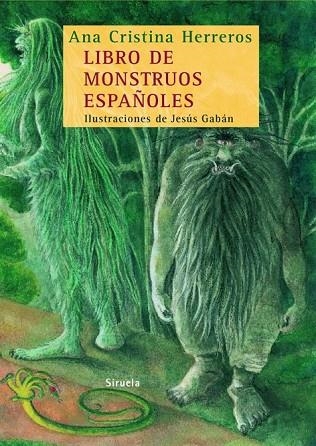 LIBRO DE LOS MONSTRUOS ESPAÑOLES | 9788498412406 | HERREROS, ANA CRISTINA | Llibreria Drac - Llibreria d'Olot | Comprar llibres en català i castellà online