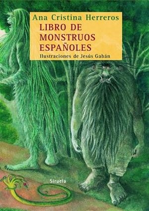 LIBRO DE LOS MONSTRUOS ESPAÑOLES | 9788498412406 | HERREROS, ANA CRISTINA | Llibreria Drac - Llibreria d'Olot | Comprar llibres en català i castellà online