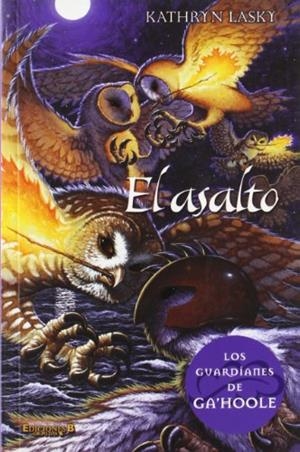 ASALTO, EL. GUARDIANES DE GA'HOOLE VOL.4 | 9788466628907 | LASKY, KATHRYN | Llibreria Drac - Llibreria d'Olot | Comprar llibres en català i castellà online