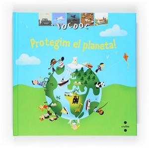 PROTEGIM EL PLANETA! | 9788466121170 | BILLIOUD, JEAN MICHEL | Llibreria Drac - Llibreria d'Olot | Comprar llibres en català i castellà online