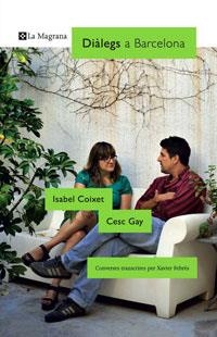 ISABEL COIXET - CESC GAY. DIALEGS A BARCELONA | 9788498673630 | AA.VV. | Llibreria Drac - Librería de Olot | Comprar libros en catalán y castellano online