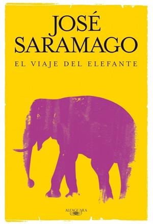 VIAJE DEL ELEFANTE, EL | 9788420474632 | SARAMAGO, JOSE | Llibreria Drac - Librería de Olot | Comprar libros en catalán y castellano online