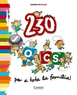 230 JOCS PER A TOTA LA FAMILIA | 9788498253566 | BERTRAND, ISABELLE | Llibreria Drac - Librería de Olot | Comprar libros en catalán y castellano online