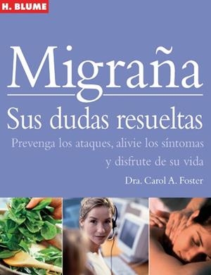 MIGRAÑA. SUS DUDAS RESUELTAS | 9788496669314 | FOSTER, CAROL A. | Llibreria Drac - Llibreria d'Olot | Comprar llibres en català i castellà online