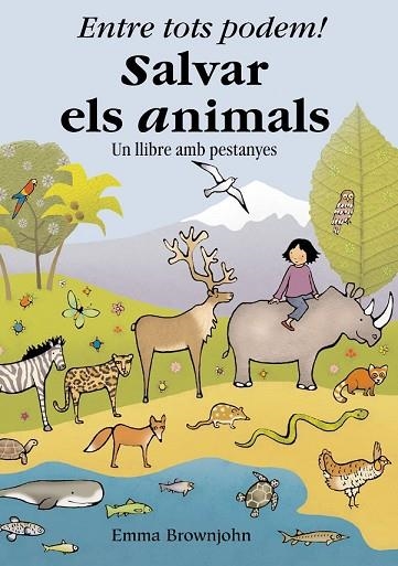 ENTRE TOTS PODEM SALVAR ELS ANIMALS | 9788498253542 | BROWNJOHN, EMMA | Llibreria Drac - Librería de Olot | Comprar libros en catalán y castellano online