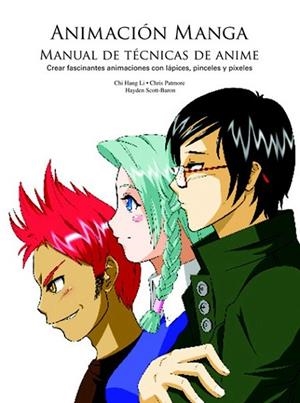 ANIMACION MANGA. MANUAL DE TECNICAS DE ANIME | 9788495376831 | HANG LI, CHI; PATMORE, CHRIS; SCOTT-BARON, HAYDEN | Llibreria Drac - Librería de Olot | Comprar libros en catalán y castellano online