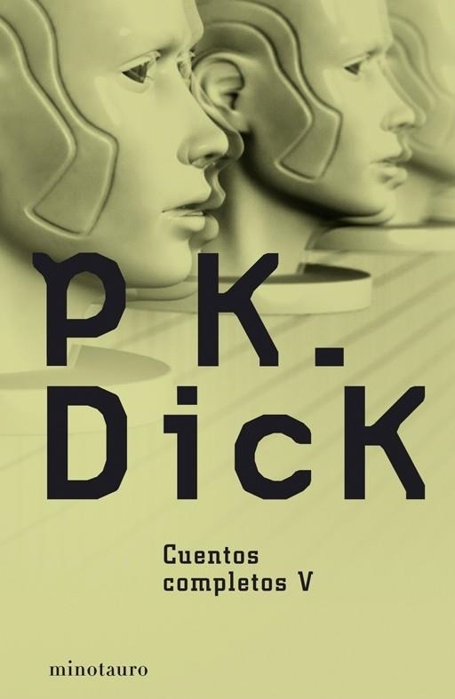 CUENTOS COMPLETOS V | 9788445077184 | DICK, PHILIP | Llibreria Drac - Librería de Olot | Comprar libros en catalán y castellano online