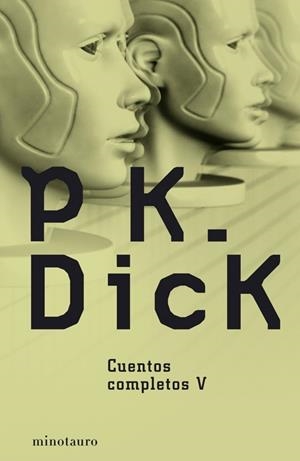 CUENTOS COMPLETOS V | 9788445077184 | DICK, PHILIP | Llibreria Drac - Librería de Olot | Comprar libros en catalán y castellano online